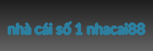 nhà cái số 1 nhacai88